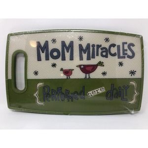 Mom Miracles Performed Here Daily Cutting Board Connie Berends Demdaco New Gift